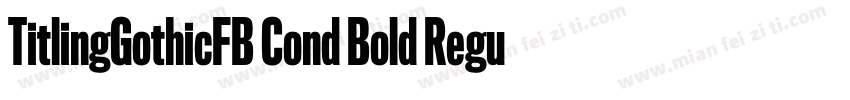 TitlingGothicFB Cond Bold Regular字体转换